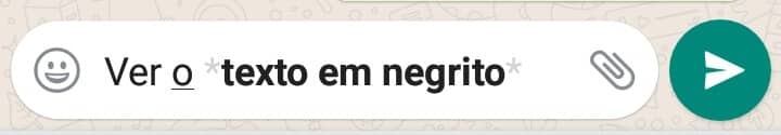 Como escrever texto negrito no Whatsapp - Passo 1