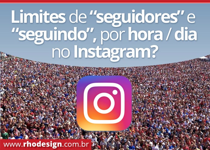 limites-hashtags-seguidores-instagram-gestao-redes-sociais-rhodesign-rj