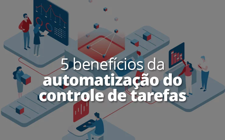 gráfico benefícios da automatização do controle de tarefas